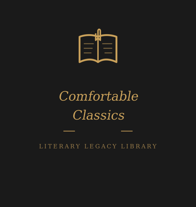 Comfortable Classics: Literary Legacy Library